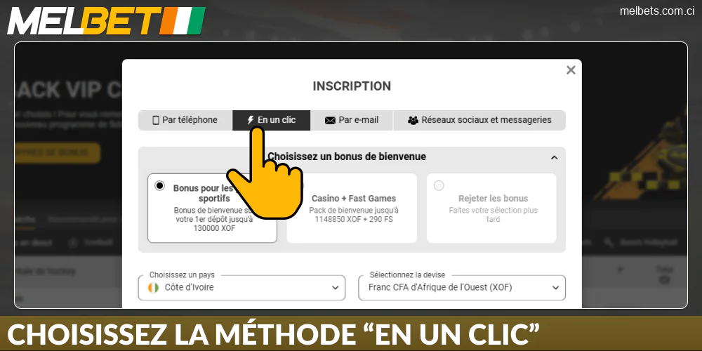 Choisissez votre méthode d'inscription sur Melbet Côte d'Ivoire